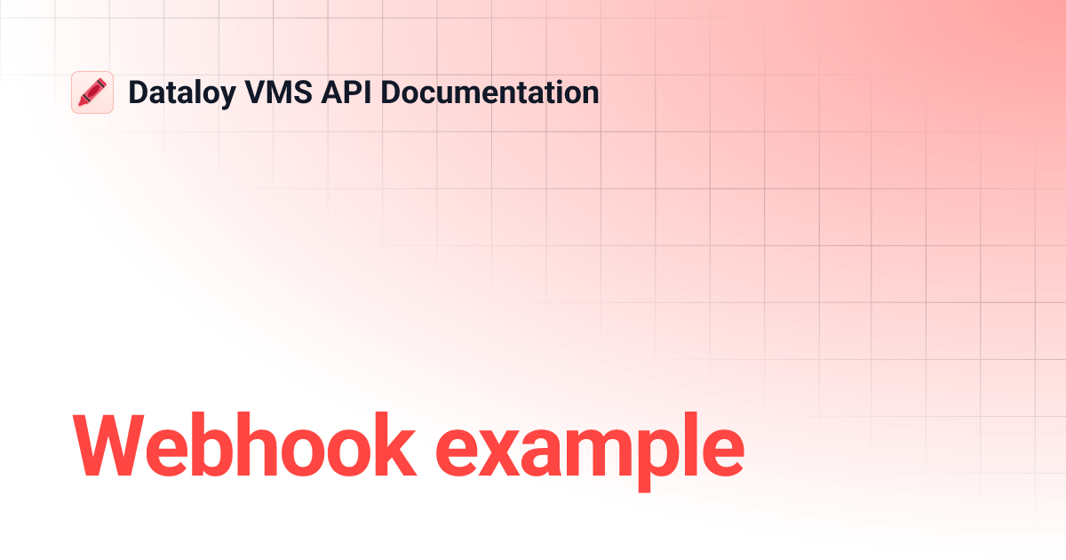 Webhook example | Dataloy VMS API Documentation