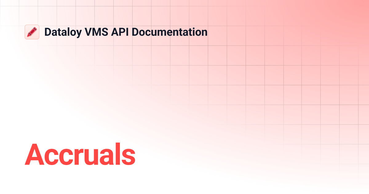 Accruals | API Release 8.19 | Dataloy VMS API Documentation