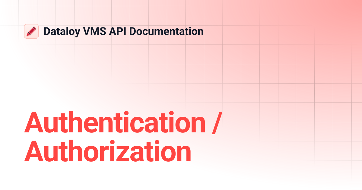 Authentication / Authorization | API Release 8.21 | Dataloy VMS API ...