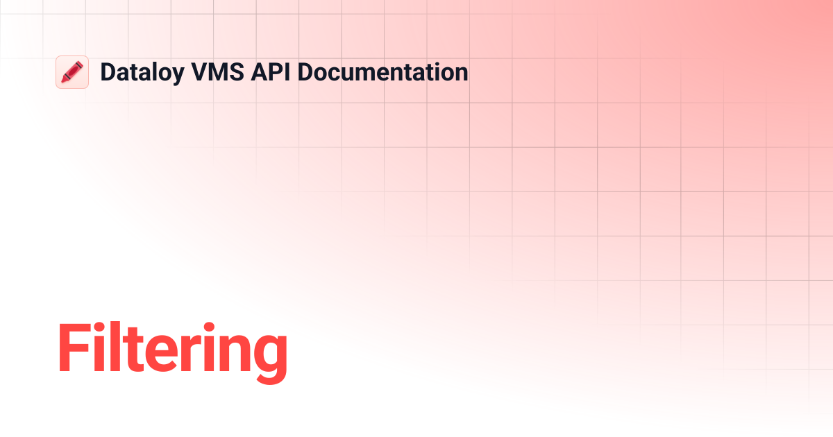 Filtering | Dataloy VMS API Documentation